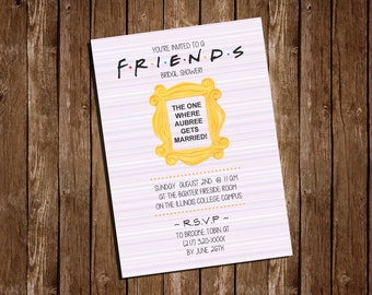 Printable FRIENDS Bridal Shower Invitation/ 4" x 6" or 5" x 7"