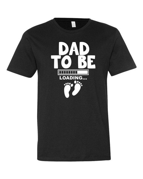 Dad To Be Loading... T-Shirt New Dad Shirt Expecting Father