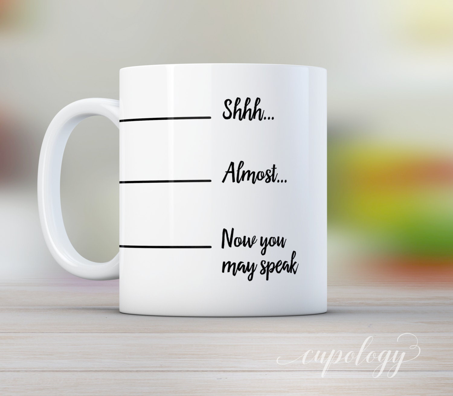 Shhh Almost Now You May Speak Mug Large Coffee Mug Cup