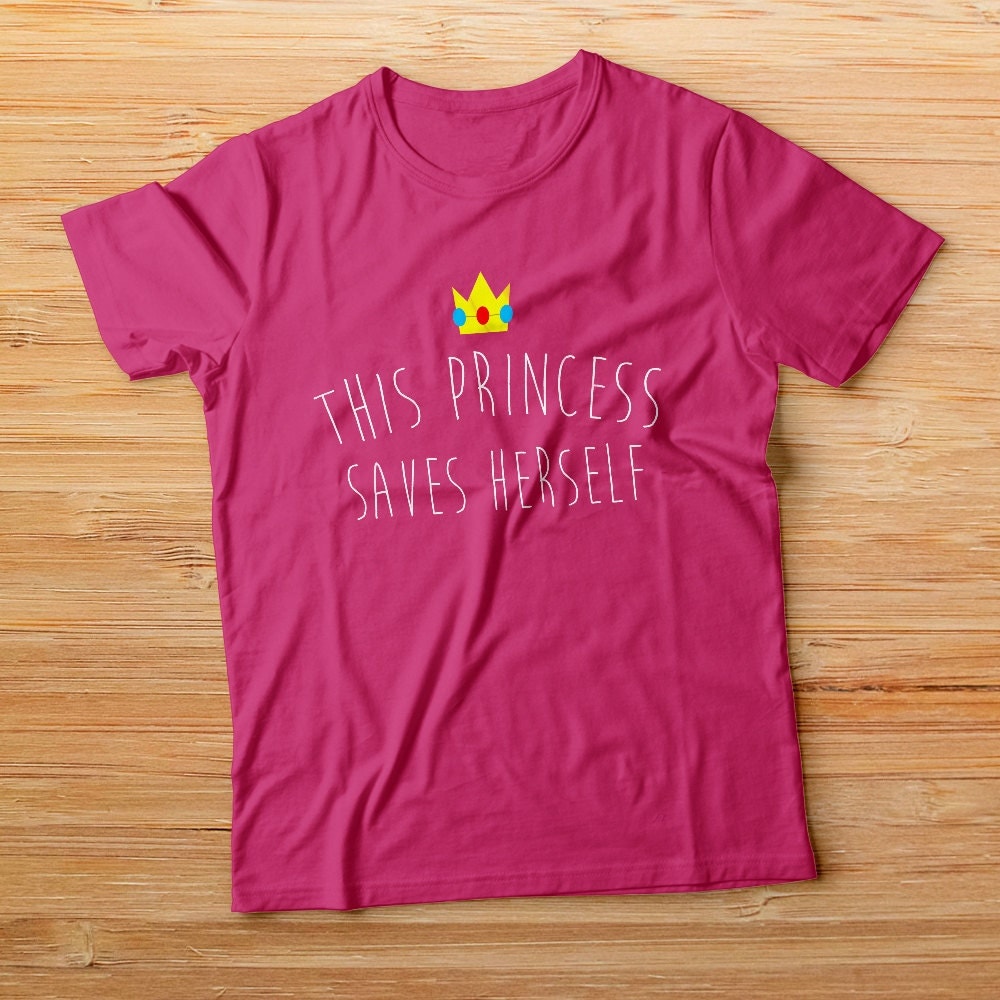 this princess saves herself t shirt