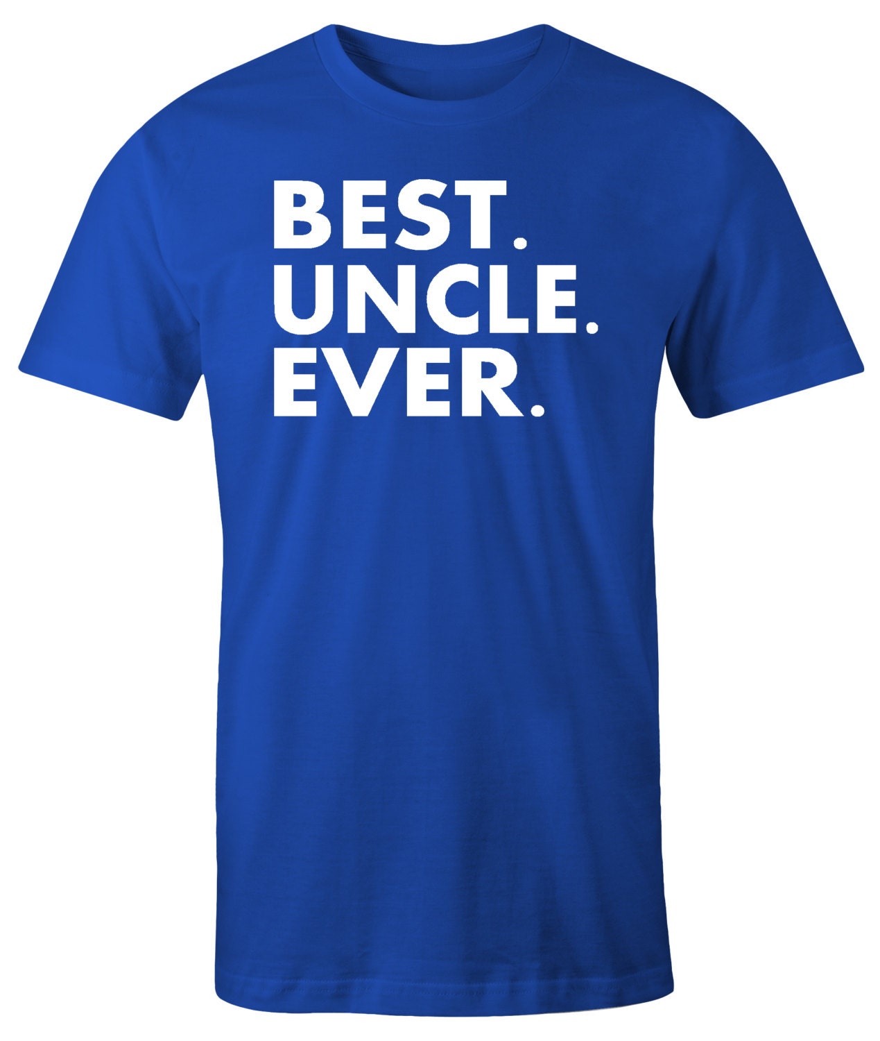 Best Uncle Ever T-Shirt Father's Day Gift Uncle