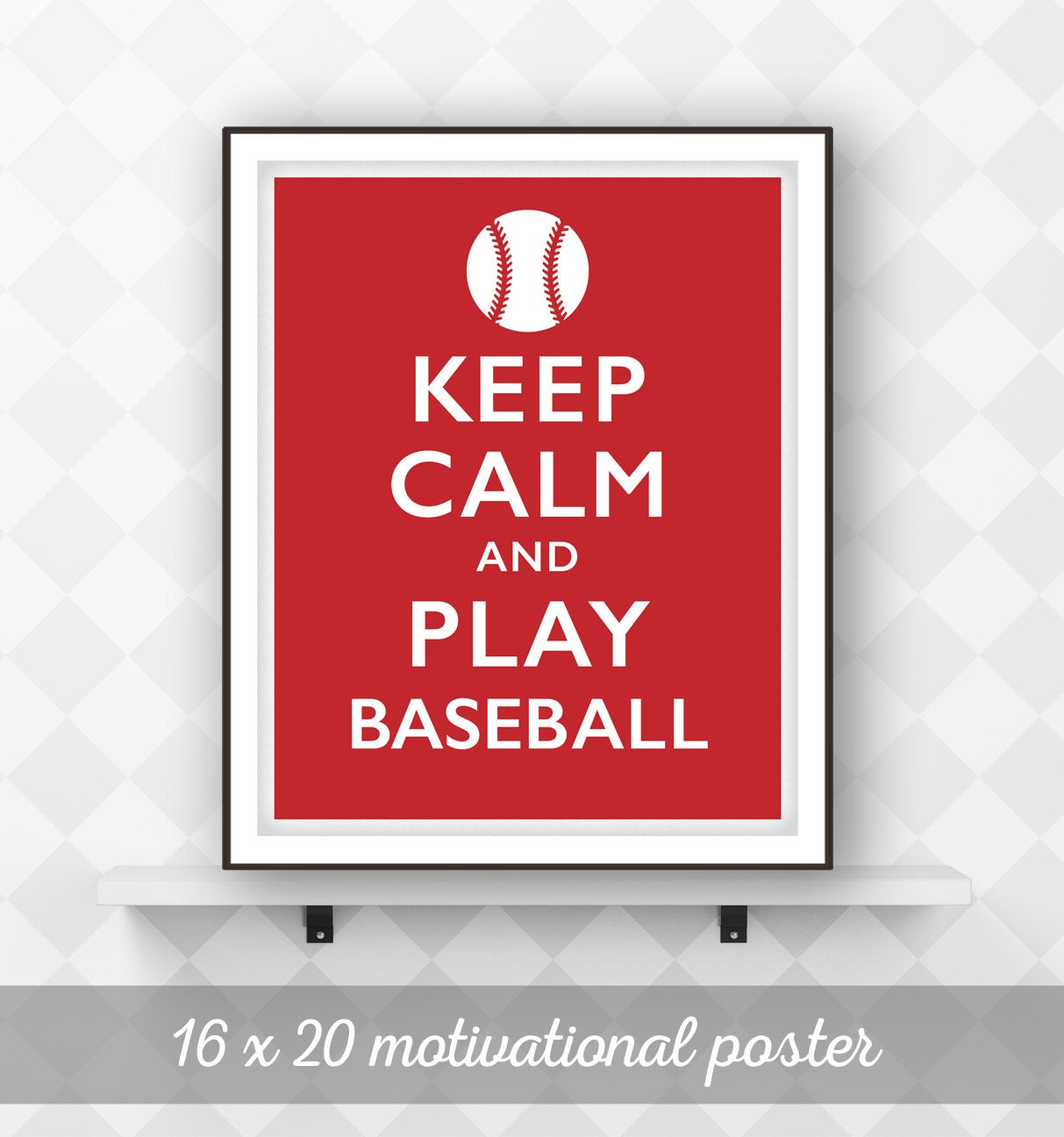 Keep Calm and Play Baseball Motivational Sports Poster