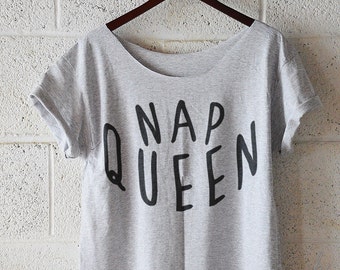 Nap Queen Shirt TShirt T-Shirt T Shirt Tee, Off Shoulder T-shirt, Top Tshirt, Slouchy Shirt, women tshirt, graphic tee, funny tshirt S-XXL