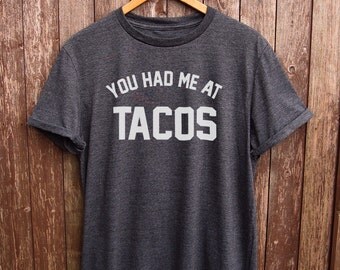 Tacos tshirt - perfect for tacos lover, funny t-shirts, foodie gifts, tacos shirt, mexican food, tacos print, food tshirt, graphic tees