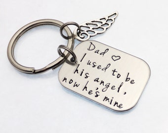 I Used To Be His Angel Now He's Mine | Hand Stamped Remembrance Keychain | Angel Wing Keychain | Loss Keychain | Loss Of Father | Angel