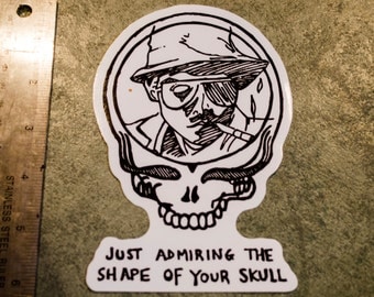 Hunter S. Thompson Grateful Dead stealie sticker pack Fear and loathing Just admiring the shape of your skull free shipping