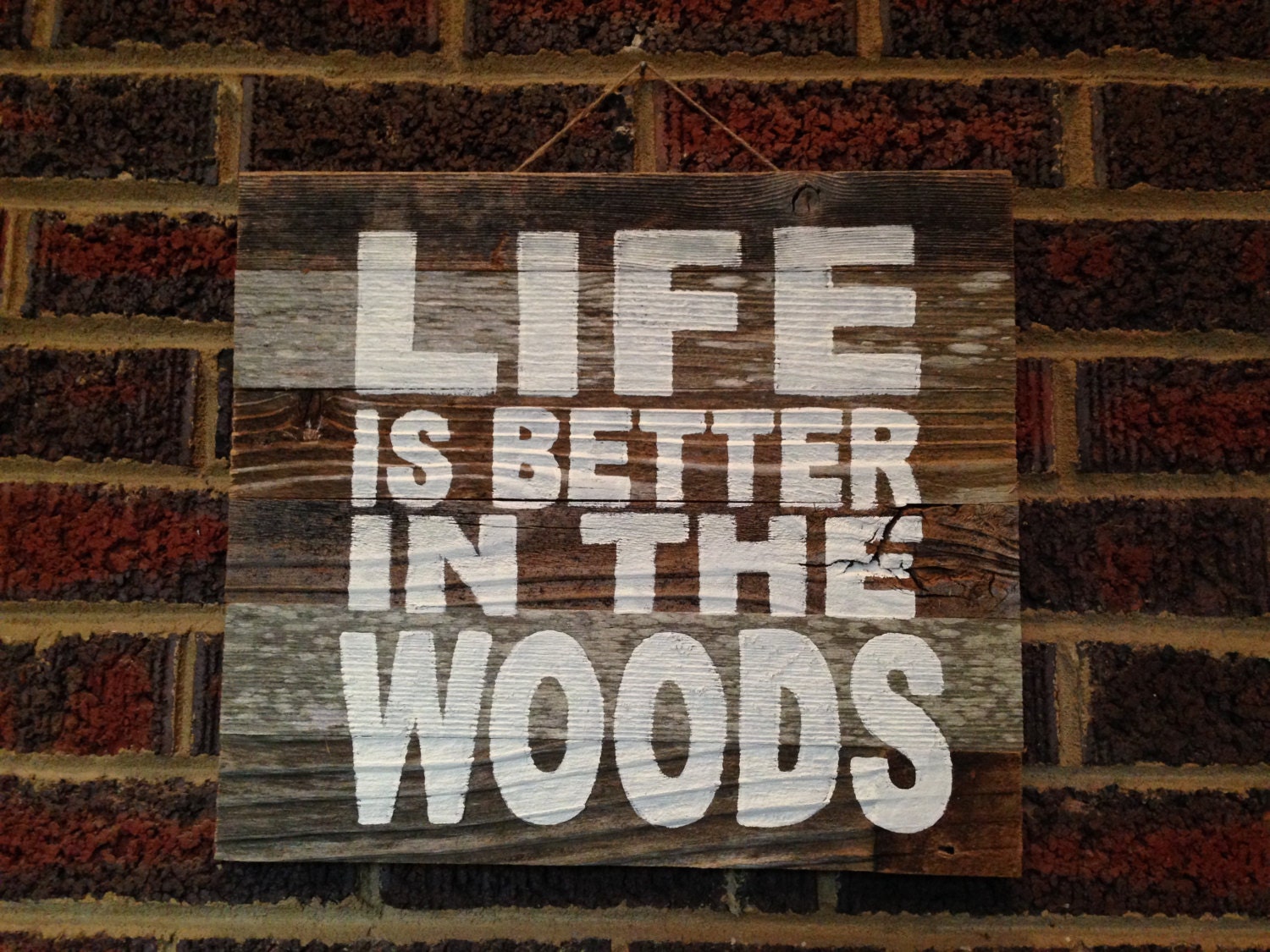 Life is better in the woods