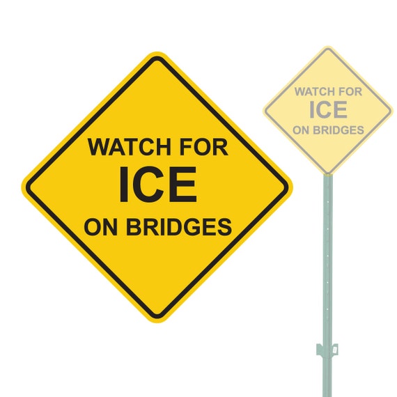 Watch For Ice On Bridge Heavy Duty Aluminum Warning Parking