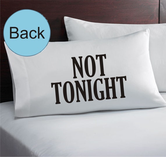 tonight and not tonight pillow