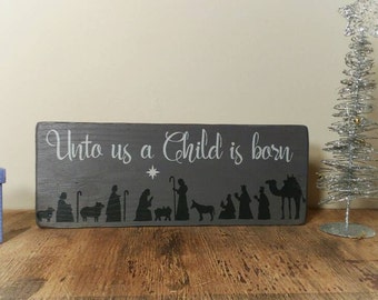 Christmas Wood Sign - Nativity Scene - Religious Decor - Christmas Decoration - Scripture Art - Wood Wall Art - Unto Us A Child Is Born