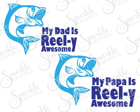 Download My Dad Is Reel-y Awesome Papa Grandpa Dady Father's Day