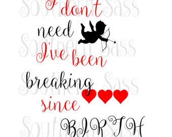 Valentine SVG file - Breaking hearts since birth