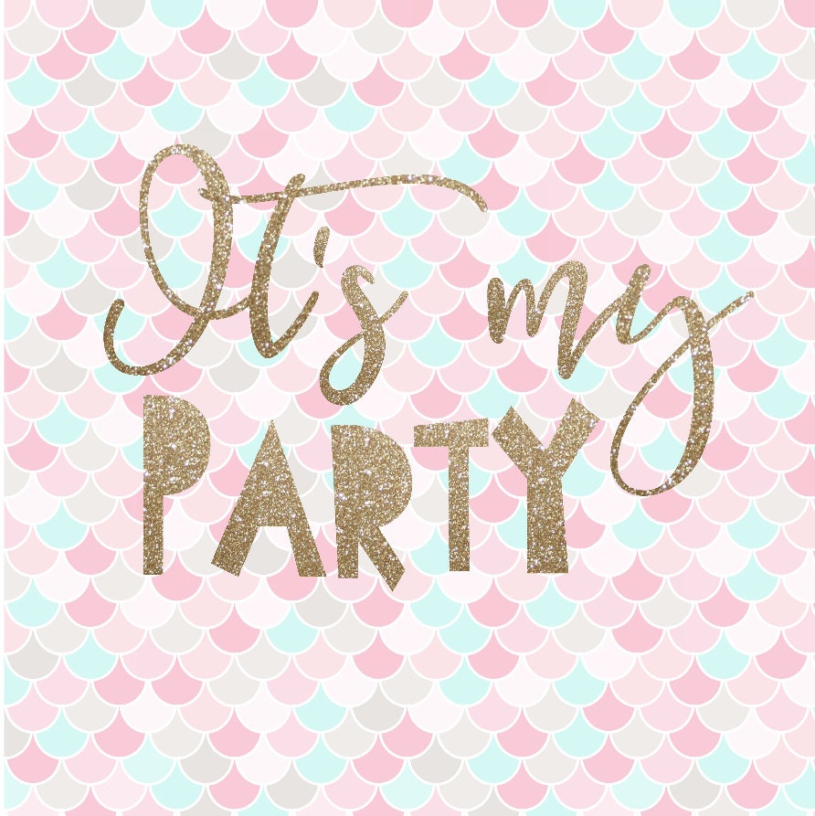 It's My Party It's My Party SVG Birthday SVG