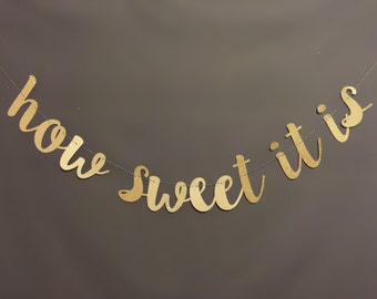 How Sweet It is Banner, Wedding Banners, Bachlorette Party Banner, Baby Shower Banner, Glitter Banners, engagement party banners