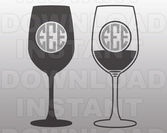 Wine Glass Monogram SVG File,Wine Glass SVG -Commercial & Personal Use- Vector Art SVG for Cricut,Silhouette Cameo,iron on vinyl design