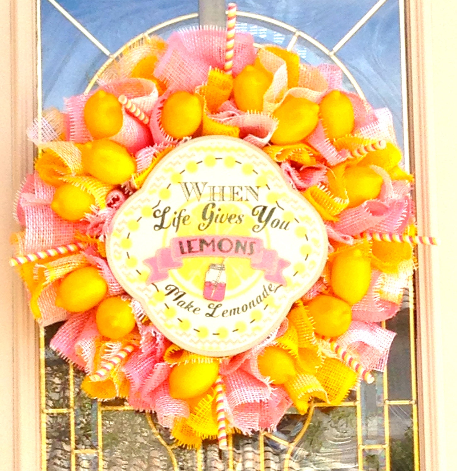 When Life gives you Lemons Make lemonade Wreath with lemons