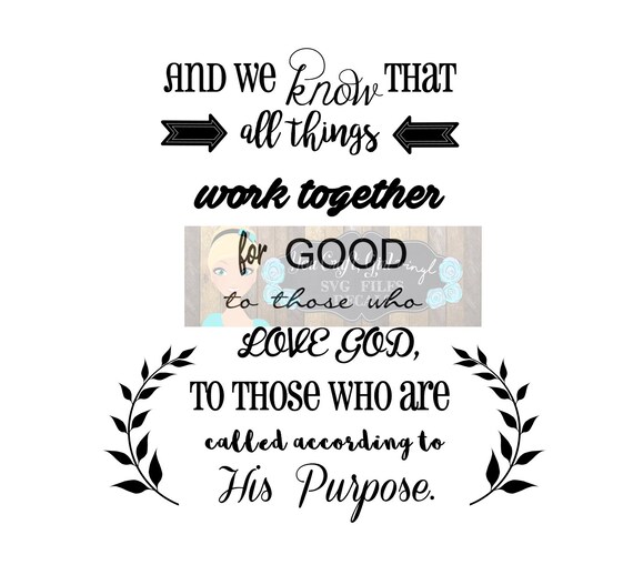 Romans 8 28 all things work for good svg dxf png pdf zip file