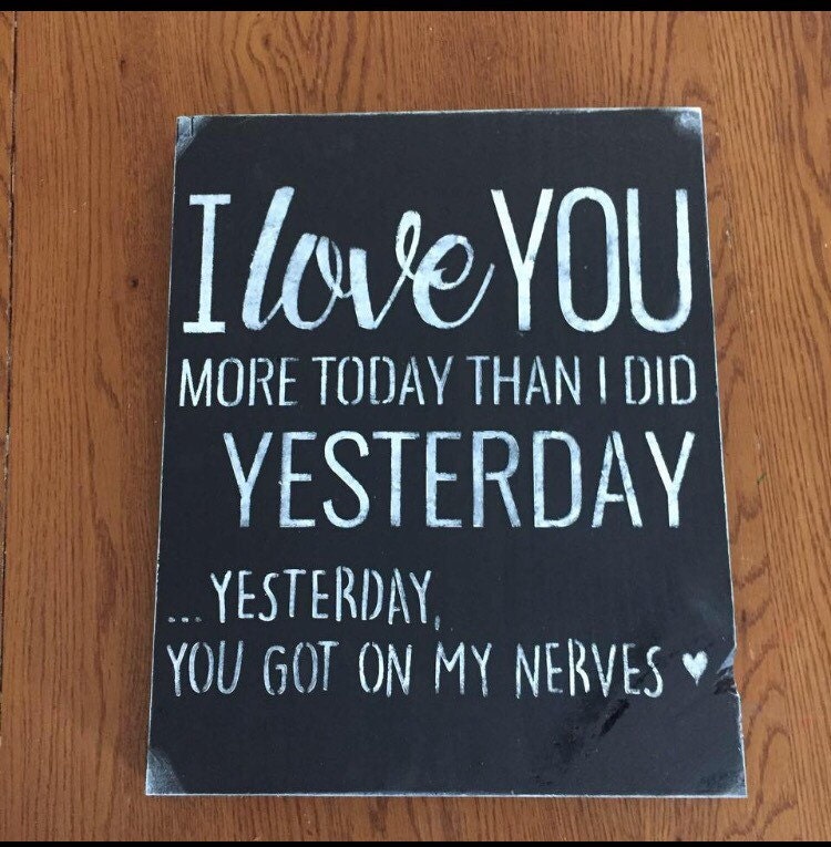 I Love You More Today Than Yesterday 12x12 Funny Cute