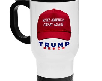 White Stainless Steel Coffee / Travel Mug - Make America Great Again Hat on a mug - Donald Trump for President