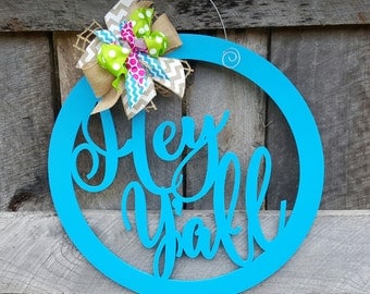 Hey Y'all Door Hanger - Summer Wreath - Southern Door Decor - Southern Saying - Wall Hanging - Dorm Room - Wedding Gift - Birthday Gift