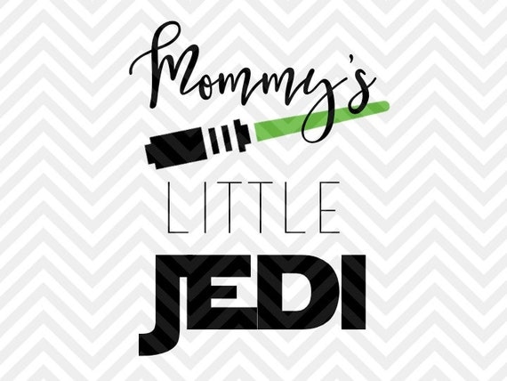 Download Mommy's Little Jedi Star Wars Inspired SVG by ...