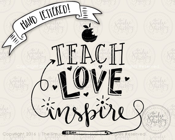 Download Teacher SVG Cut File Teach Love Inspire by TheSmudgeFactoryLLC