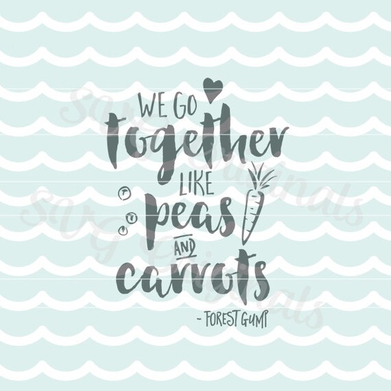 Love SVG We go together like peas and carrots SVG Vector file.