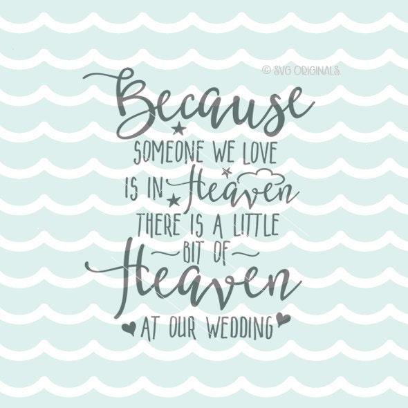 Download Heaven SVG Because Someone we Love is in Heaven SVG. Cricut