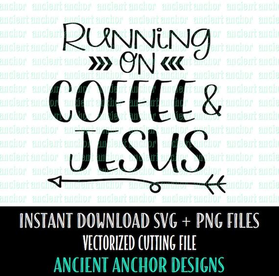 Download Running on Coffee & Jesus SVG File Commercial Use OK