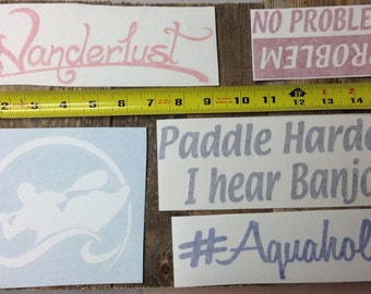 5 Kayak DECALS vinyl STICKER aquaholic wanderlust paddle board paddling canoe Sup I hear banjos river lake sea rack carrier seat car window