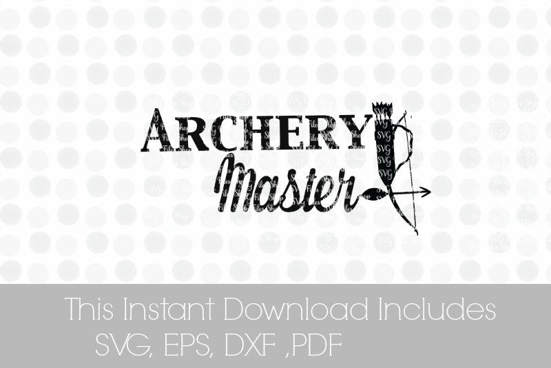 Archery Master Archery Svg Vinyl Decal Cutting File