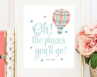 Oh the Places You'll Go Printable, Dr Seuss Quote, Hot Air Balloon Print, Dr. Seuss Print, Nursery Print, Coral and Mint Art