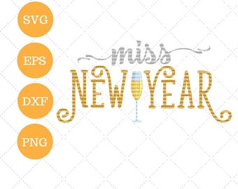 New Years SVG DXF EPS and png Cutting Machine Files Silhouette Cameo Cricut Holiday svg Vinyl Cut File New Years Eve Vector Cutting Svg File