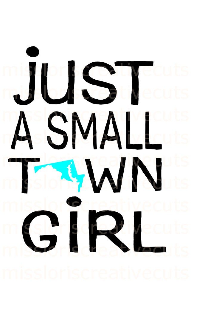 Download Just a small town girl Maryland Distressed SVG Cut file