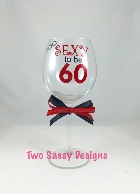 60 Birthday Glass 60th Birthday Wine Glass 60th Glass