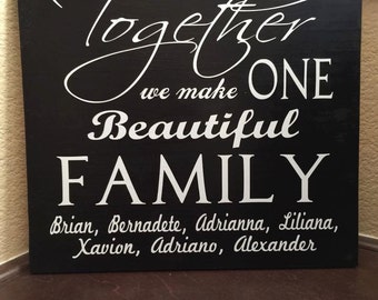 Together we make one big beautiful family sign