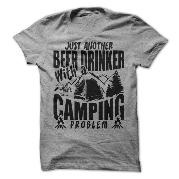 Camping Tshirt Just Another Beer Drinker With A by LuckyMonkeyTees
