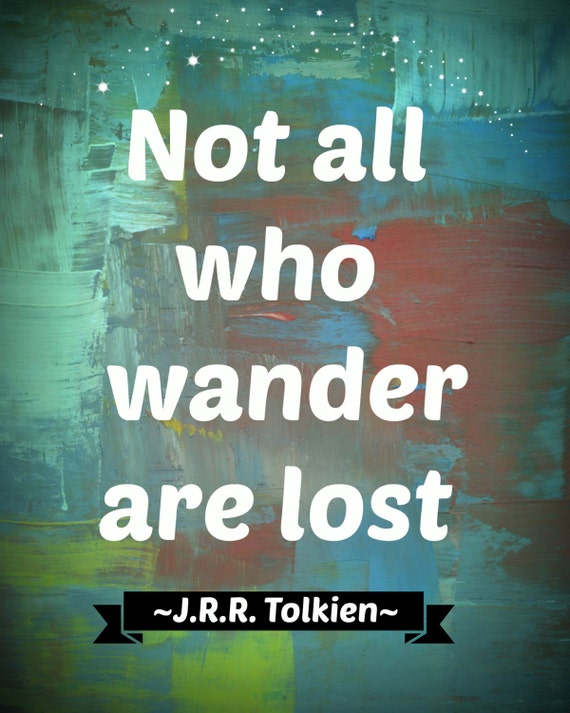 Lord of the Rings Not All Who Wander are Lost Quote Digital