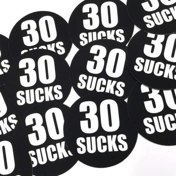 30th Birthday Stickers 30 Sucks Round 1 12 Inch Handmade 