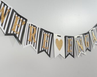 We're Engaged Banner - Engagement Banner - Engagement Party Decor - Engagement Party Banner - Black and White Engagement Decor