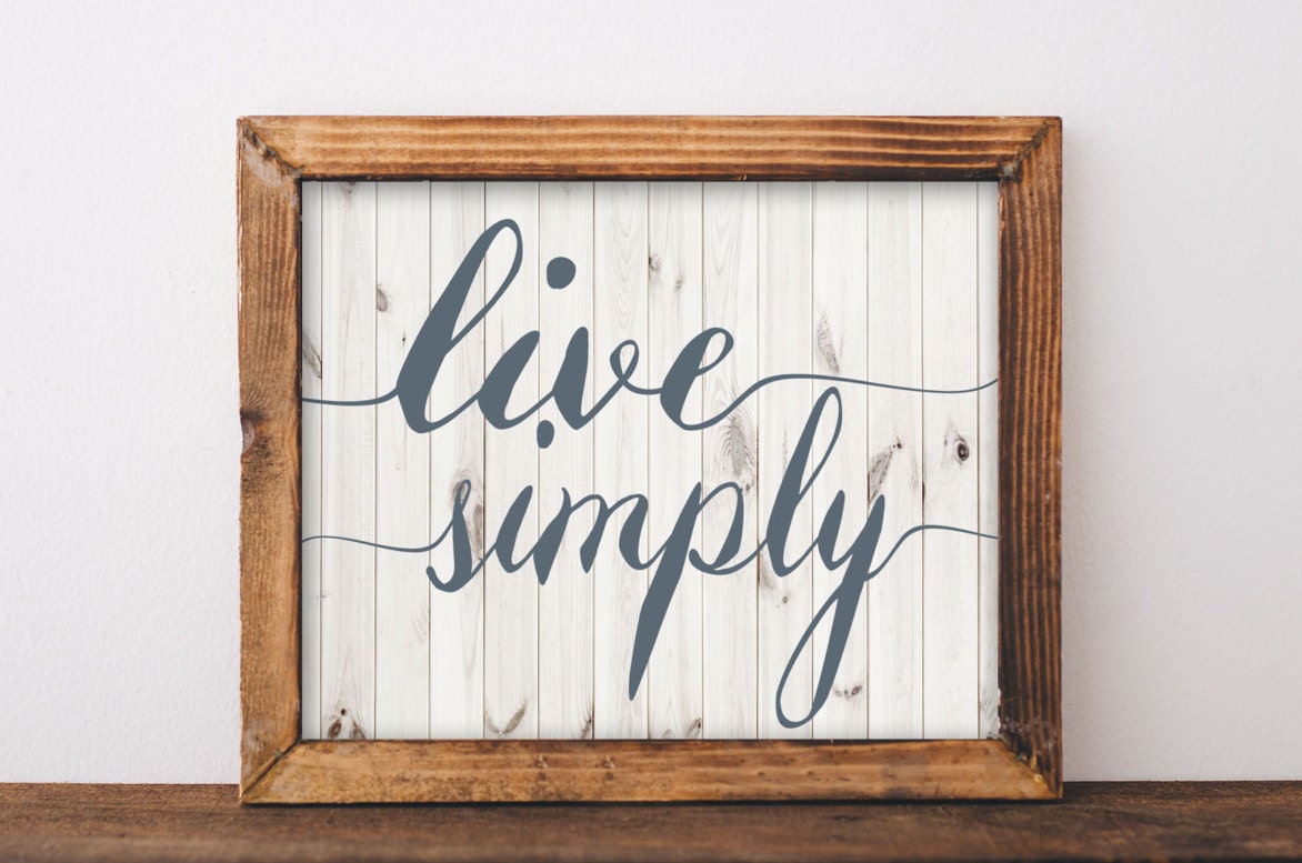 Farmhouse Decor Printable Quote Live Simply by TheHappyPioneer