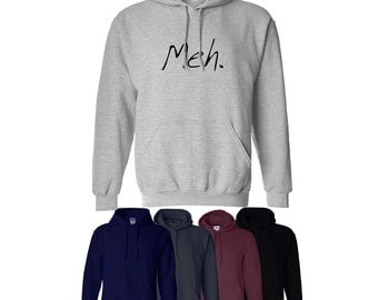 Meh Hoodie Cute Fun Gift Mens Womens UK Ships Worldwide S-XXL