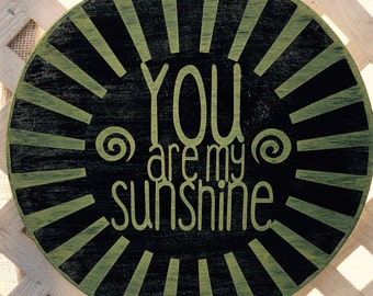 Custom Painted Round 11" Wood "You Are My Sunshine" Sign