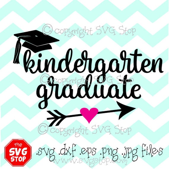 Kindergarten Graduate Graduation Svg Dxf Jpg Png Eps files for