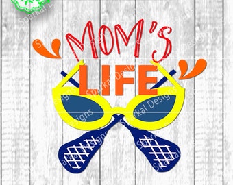 Mom's Life Lacrosse Svg Cut File, Cutting File Sunglasses Whimsical Sport Design Vector Design for Die Cut Machines Cricut and Silhouette