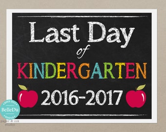 50% OFF SALE - Printable Last Day of Kindergarten Sign, Last Day of School Sign, 2016-2017, Instant Download, Print at Home, No Waiting