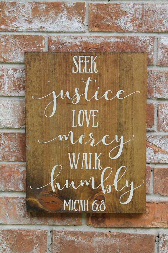 Scripture Sign Micah 6:8 Seek Justice Love by GogginsCreations