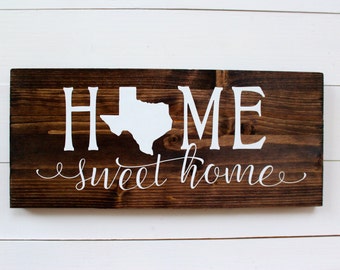 Multiple Sizes | Home Sweet Home Texas | Housewarming | Rustic Home Decor | Entryway Sign | Wall Sign | Wall Decor | Gift under 25