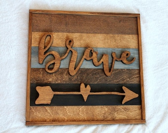 16" x 16" Rustic Wooden Sign - Brave with heart arrow - Made to Order - Cut out word on Stained Pine