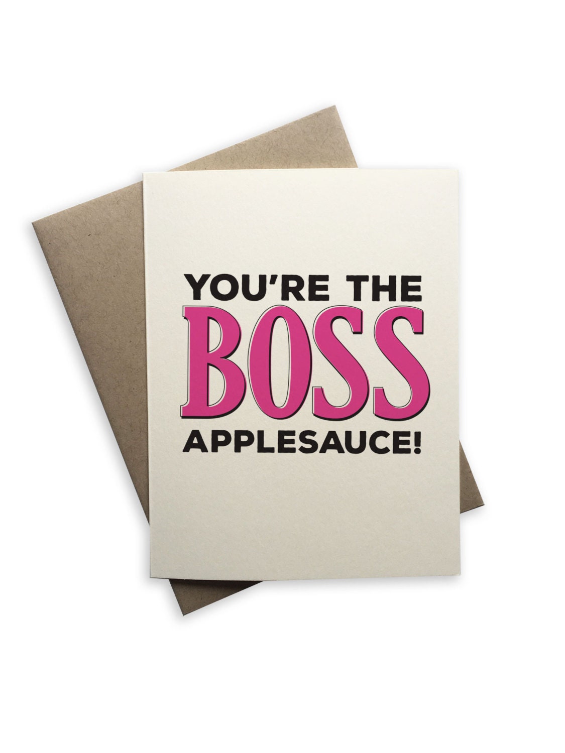 You're The Boss Applesauce Blank Note card Sarcastic